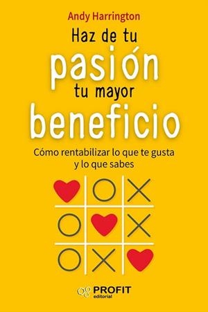 HAZ DE TU PASIÓN TU MAYOR BENEFICIO | 9788416583157 | HARRINGTON, ANDY | Llibreria La Gralla | Librería online de Granollers