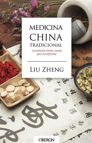 MEDICINA CHINA TRADICIONAL | 9788441537408 | ZHENG, LIU | Llibreria La Gralla | Llibreria online de Granollers