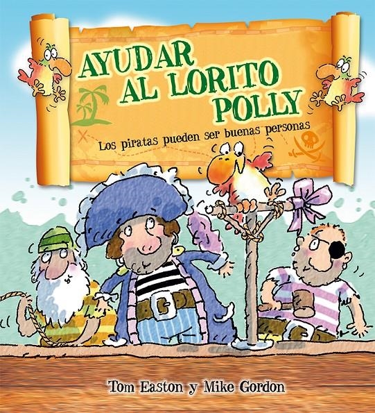 AYUDAR AL LORITO POLLY | 9788416117727 | EASTON, TOM | Llibreria La Gralla | Librería online de Granollers