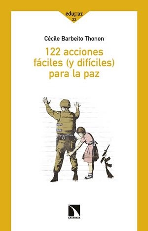 122 ACCIONES FÁCILES (Y DIFÍCILES) PARA LA PAZ | 9788490971062 | BARBEITO,CÉCILE | Llibreria La Gralla | Librería online de Granollers