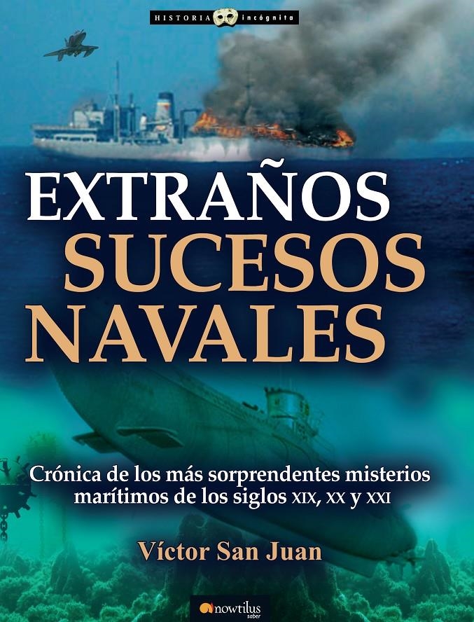 EXTRAÑOS SUCESOS NAVALES | 9788499677781 | SAN JUAN, VICTOR | Llibreria La Gralla | Librería online de Granollers