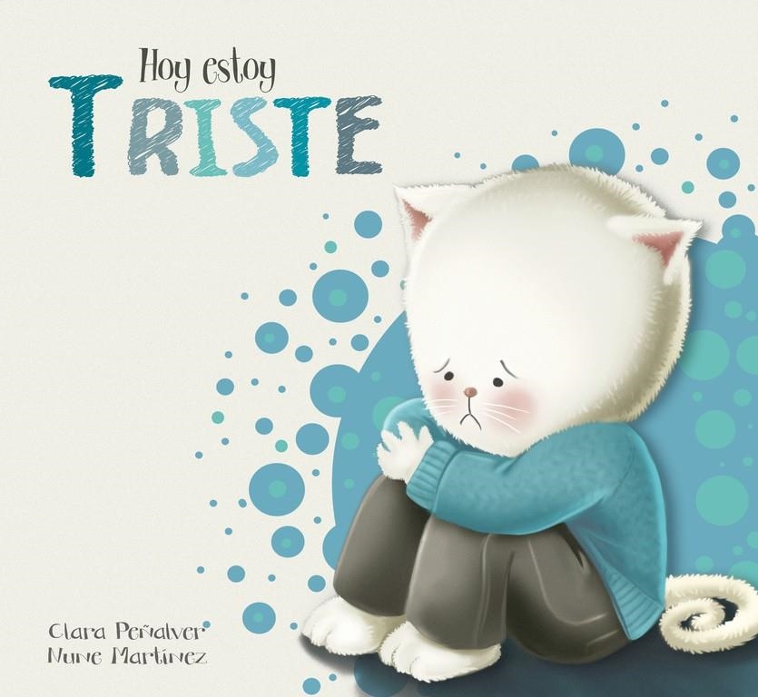 HOY ESTOY... TRISTE (HOY ESTOY... 4) | 9788448845575 | PEÑALVER,CLARA; MARTINEZ,NUNE | Llibreria La Gralla | Llibreria online de Granollers