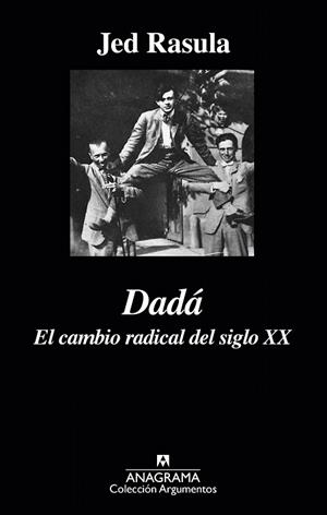 DADA. EL CAMBIO RADICAL DEL SIGLO XX | 9788433963987 | RASULA, JED | Llibreria La Gralla | Librería online de Granollers