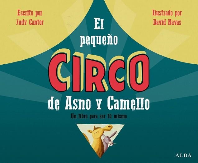 PEQUEÑO CIRCO DE ASNO Y CAMELLO, EL | 9788490651759 | CANTOR, JUDY | Llibreria La Gralla | Librería online de Granollers