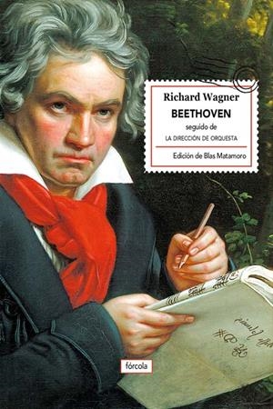 BEETHOVEN. LA DIRECCION DE ORQUESTA | 9788416247608 | WAGNER, RICHARD | Llibreria La Gralla | Librería online de Granollers