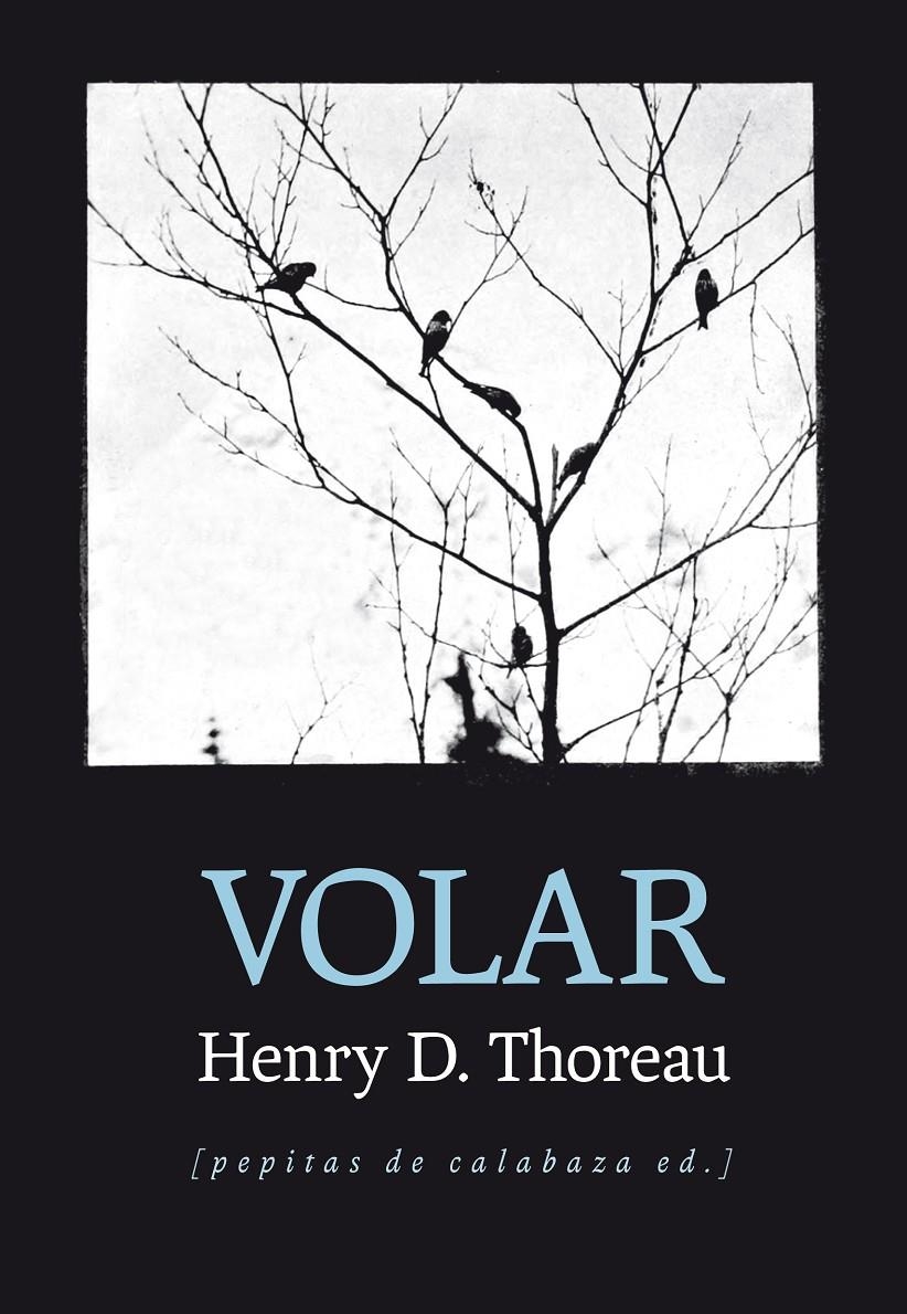 VOLAR | 9788415862529 | THOREAU, HENRY DAVID | Llibreria La Gralla | Llibreria online de Granollers