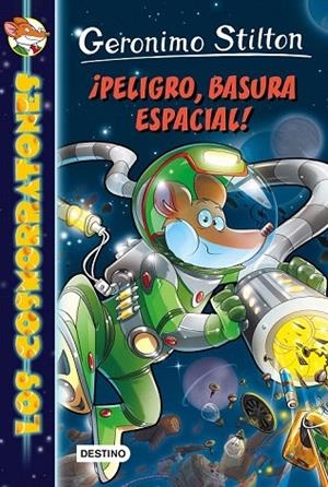 PELIGRO, BASURA ESPACIAL! | 9788408149170 | GERONIMO STILTON | Llibreria La Gralla | Llibreria online de Granollers
