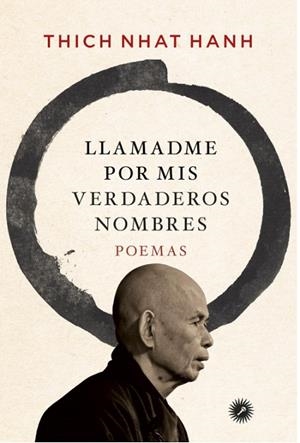LLAMADME POR MIS VERDADEROS NOMBRES | 9788416145225 | THICH NHAT, HANH | Llibreria La Gralla | Librería online de Granollers