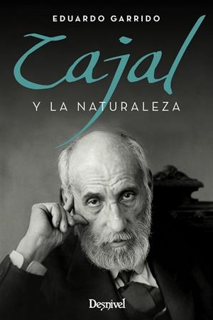 CAJAL Y LA NATURALEZA | 9788498293463 | GARRIDA, EDUARDO | Llibreria La Gralla | Librería online de Granollers