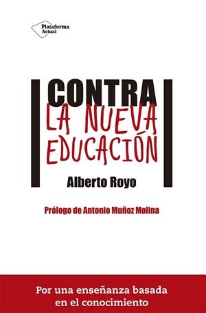 CONTRA LA NUEVA EDUCACIÓN | 9788416620074 | ROYO ABENIA, ALBERTO | Llibreria La Gralla | Llibreria online de Granollers