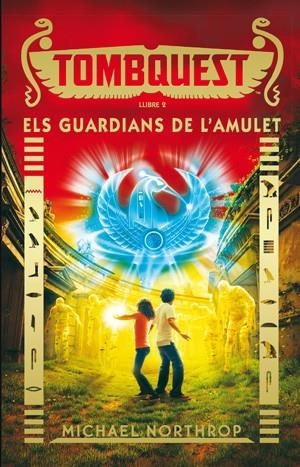 GUARDIANS DE L'AMULET, ELS TOMBQUEST LLIBRE 2 | 9788424657932 | NORTHROP, MICHAEL | Llibreria La Gralla | Llibreria online de Granollers