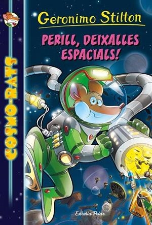 PERILL, DEIXALLES ESPACIALS! | 9788416519996 | GERONIMO STILTON | Llibreria La Gralla | Librería online de Granollers