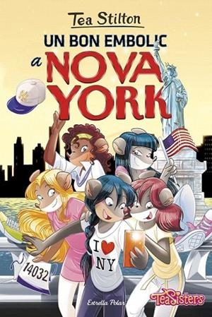 BON EMBOLIC A NOVA YORK, UN | 9788416520343 | TEA STILTON | Llibreria La Gralla | Librería online de Granollers