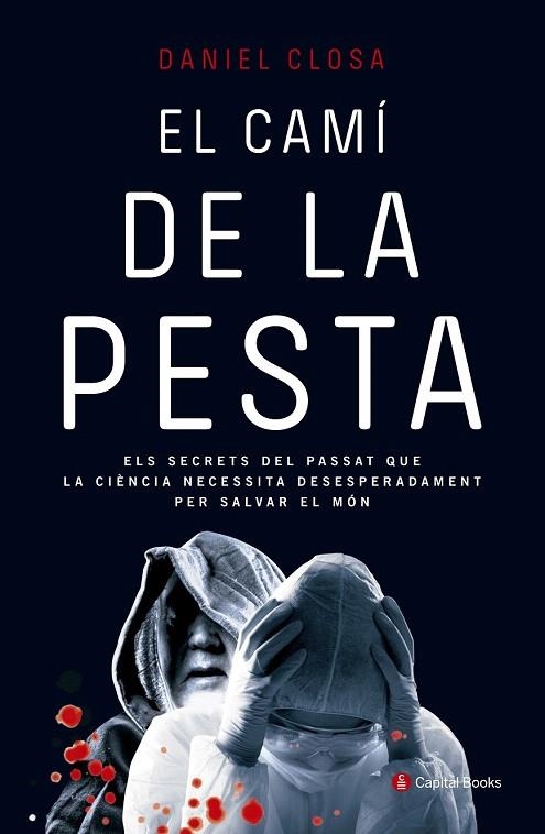 CAMÍ DE LA PESTA, EL | 9788494492822 | CLOSA, DANIEL | Llibreria La Gralla | Librería online de Granollers