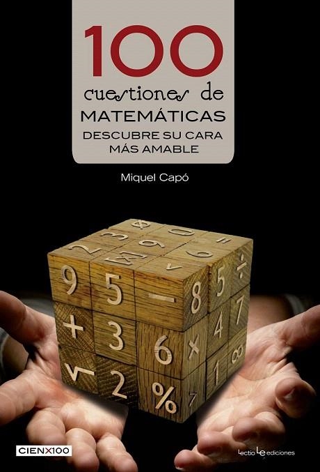 100 CUESTIONES DE MATEMÁTICAS | 9788416012428 | CAPÓ DOLZ, MIQUEL | Llibreria La Gralla | Librería online de Granollers