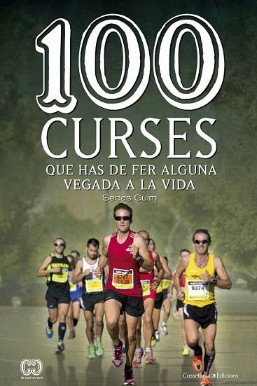 100 CURSES QUE HAS DE FER ALGUNA VEGADA A LA VIDA | 9788490343876 | GUIM LASTRAS, SEBAS | Llibreria La Gralla | Llibreria online de Granollers