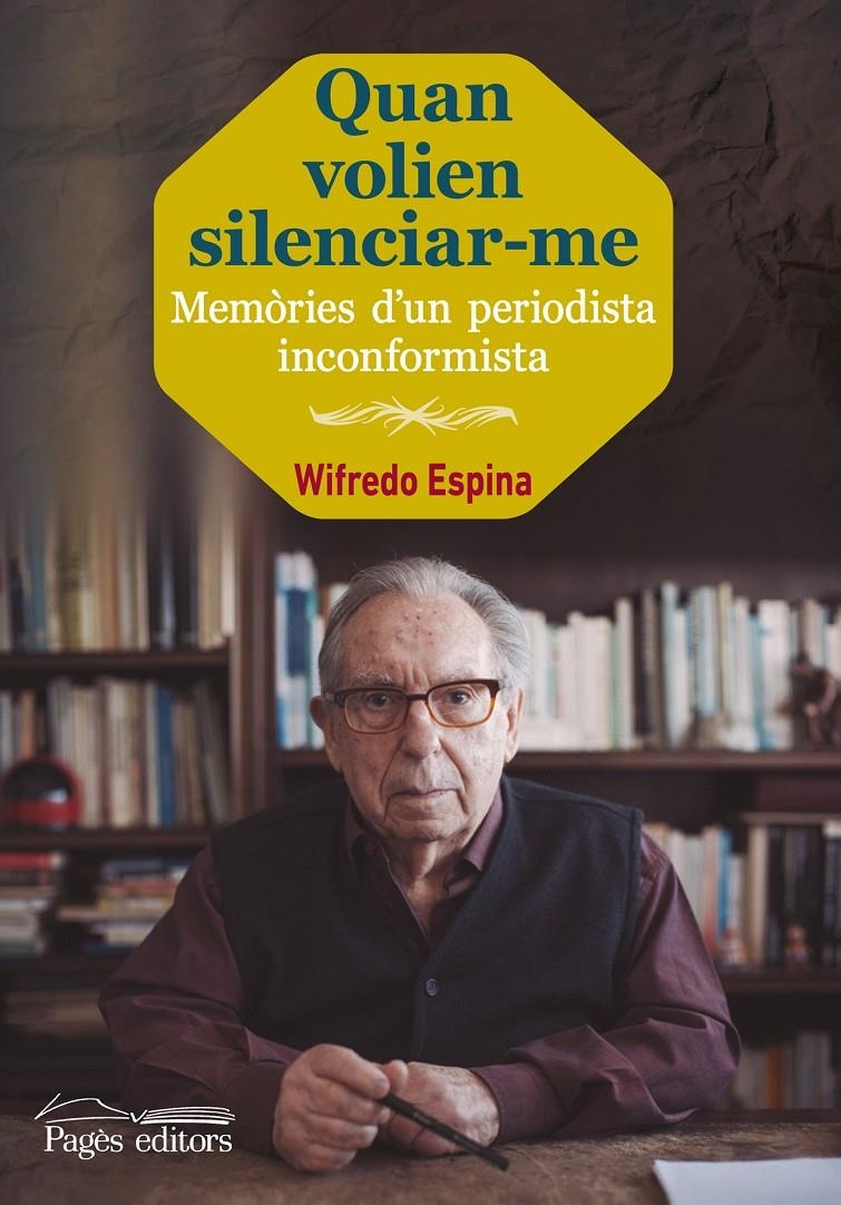 QUAN VOLIEN SILENCIAR-ME | 9788499757100 | ESPINA CLAVERAS, WIFREDO | Llibreria La Gralla | Librería online de Granollers