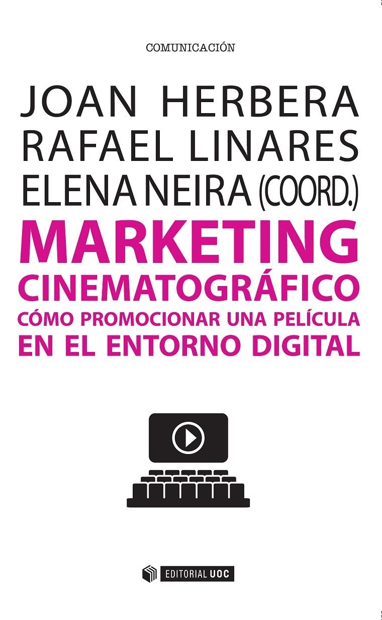 MARKETING CINEMATOGRÁFICO | 9788491160342 | LINARES PALOMAR, RAFAEL/HERBERA, JOAN | Llibreria La Gralla | Librería online de Granollers