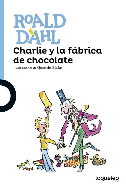 CHARLIE Y LA FÁBRICA DE CHOCOLATE (NUEVA EDICIÓN 2016) | 9788491221166 | DAHL, ROALD | Llibreria La Gralla | Librería online de Granollers