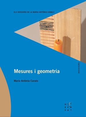 MESURES I GEOMETRIA (DOSSIERS MARIA ANTONIA CANALS) | 9788494381362 | CANALS, MARIA ANTÒNIA | Llibreria La Gralla | Librería online de Granollers