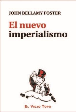 NUEVO IMPERIALISMO, EL | 9788416288700 | BELLAMY FOSTER, JOHN | Llibreria La Gralla | Librería online de Granollers