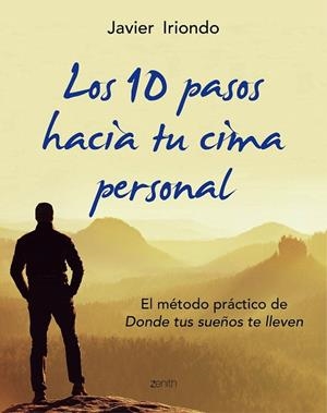 10 PASOS HACIA TU CIMA PERSONAL, LOS | 9788408150107 | IRIONDO NARVAIZA, JAVIER  | Llibreria La Gralla | Librería online de Granollers