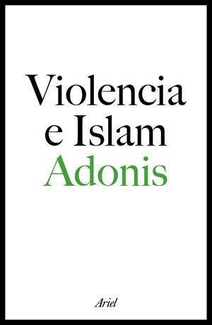 VIOLENCIA E ISLAM | 9788434423329 | ADONIS | Llibreria La Gralla | Librería online de Granollers