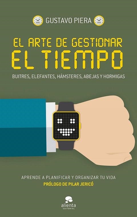 ARTE DE GESTIONAR EL TIEMPO, EL | 9788416253562 | PIERA, GUSTAVO | Llibreria La Gralla | Librería online de Granollers