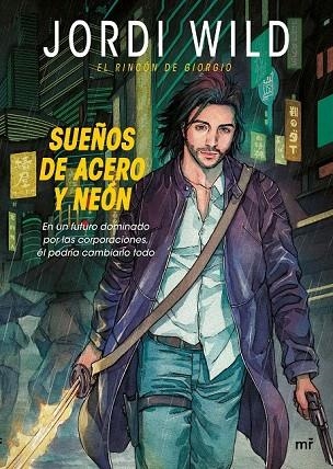 SUEÑOS DE ACERO Y NEÓN | 9788427042353 | WILD, JORDI | Llibreria La Gralla | Librería online de Granollers