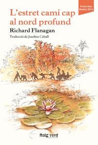 ESTRET CAMI CAP AL NORD PROFUND, L' | 9788415539919 | FLANAGAN, RICHARD | Llibreria La Gralla | Librería online de Granollers