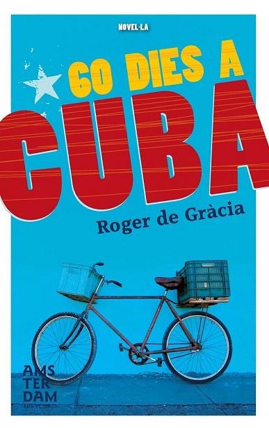 60 DIES A CUBA | 9788415645849 | DE GRÀCIA, ROGER | Llibreria La Gralla | Librería online de Granollers