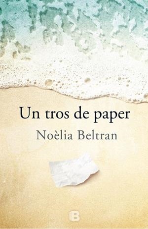 TROS DE PAPER, UN | 9788466658546 | BELTRAN, NOÈLIA | Llibreria La Gralla | Librería online de Granollers