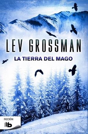 TIERRA DEL MAGO, LA (BOLSILLO) | 9788490701829 | GROSSMAN, LEV | Llibreria La Gralla | Librería online de Granollers