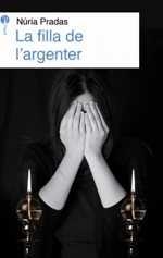 FILLA DE L'ARGENTER, LA | 9788415975816 | PRADAS ANDREU, NÚRIA | Llibreria La Gralla | Llibreria online de Granollers