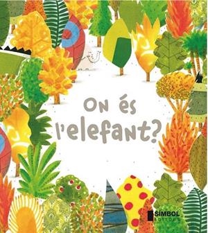 ON ÉS L'ELEFANT? | 9788415315254 | BARROUX | Llibreria La Gralla | Librería online de Granollers