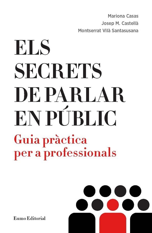 SECRETS DE PARLAR EN PÚBLIC, ELS | 9788497665612 | CASAS DESEURES, MARIONA/CASTELLÀ LIDON, JOSEP M./VILÀ  SANTASUSANA, MONTSERRAT | Llibreria La Gralla | Llibreria online de Granollers