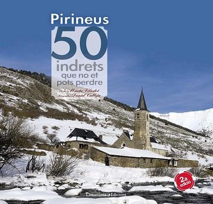 PIRINEUS. 50 INDRETS QUE NO ET POTS PERDRE | 9788490344170 | VILADOT SANTALÓ, MARTA | Llibreria La Gralla | Librería online de Granollers