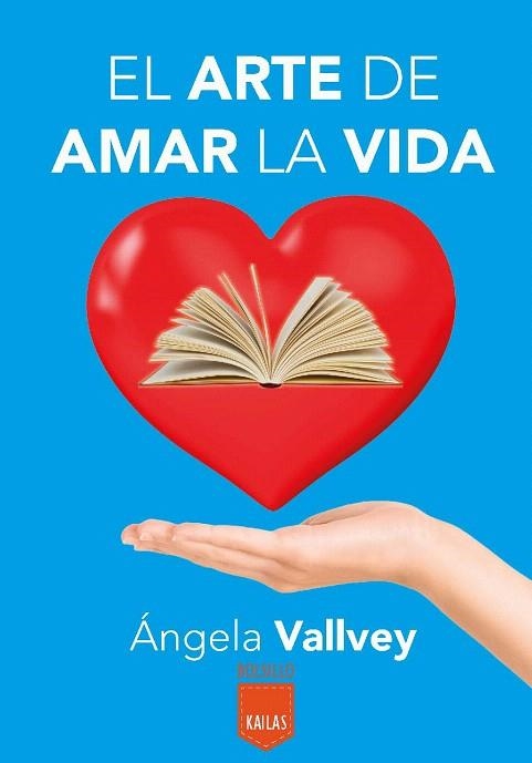ARTE DE AMAR LA VIDA, EL | 9788416523023 | VALLVEY, ANGELA | Llibreria La Gralla | Librería online de Granollers