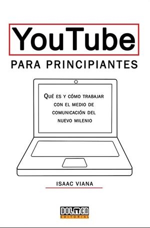 YOUTUBE PARA PRINCIANTES | 9788416436392 | VIANA, ISAAC | Llibreria La Gralla | Llibreria online de Granollers