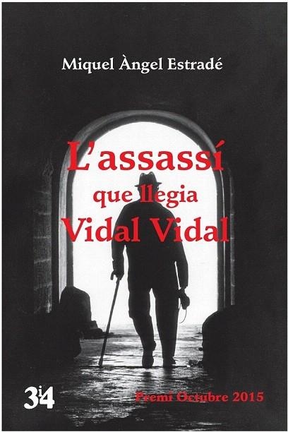 ASSASSÍ QUE LLEGIA VIDAL VIDAL, L' | 9788475029856 | ESTRADÉ PALAU, MIQUEL ÀNGEL | Llibreria La Gralla | Librería online de Granollers