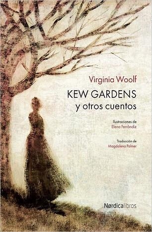 KEW GARDENS Y OTROS CUENTOS | 9788416440610 | WOOLF, VIRGINIA/FERRÁNDIZ RUEDA, ELENA/PALMER, MAGDALENA | Llibreria La Gralla | Llibreria online de Granollers