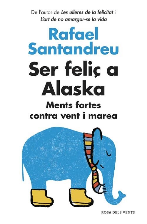 SER FELIÇ A ALASKA | 9788416430130 | SANTANDREU, RAFAEL | Llibreria La Gralla | Llibreria online de Granollers