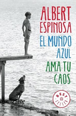 MUNDO AZUL. AMA TU CAOS, EL | 9788466329811 | ESPINOSA, ALBERT | Llibreria La Gralla | Llibreria online de Granollers