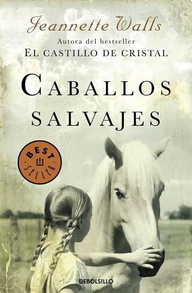 CABALLOS SALVAJES | 9788466332729 | WALLS,JEANNETTE | Llibreria La Gralla | Llibreria online de Granollers