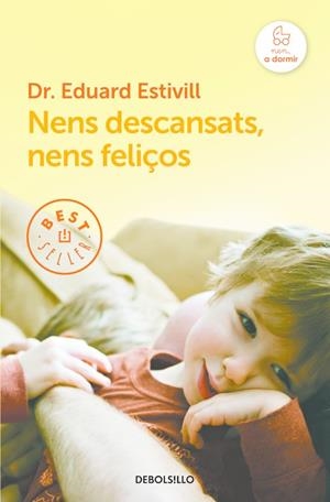 NENS DESCANSATS, NENS FELIÇOS | 9788466329842 | ESTIVILL,EDUARD | Llibreria La Gralla | Llibreria online de Granollers