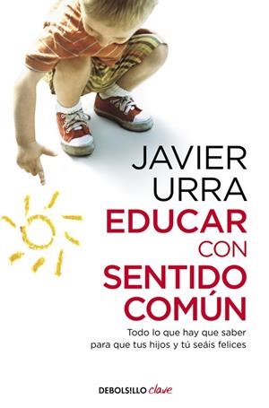 EDUCAR CON SENTIDO COMUN | 9788466332620 | URRA,JAVIER | Llibreria La Gralla | Llibreria online de Granollers
