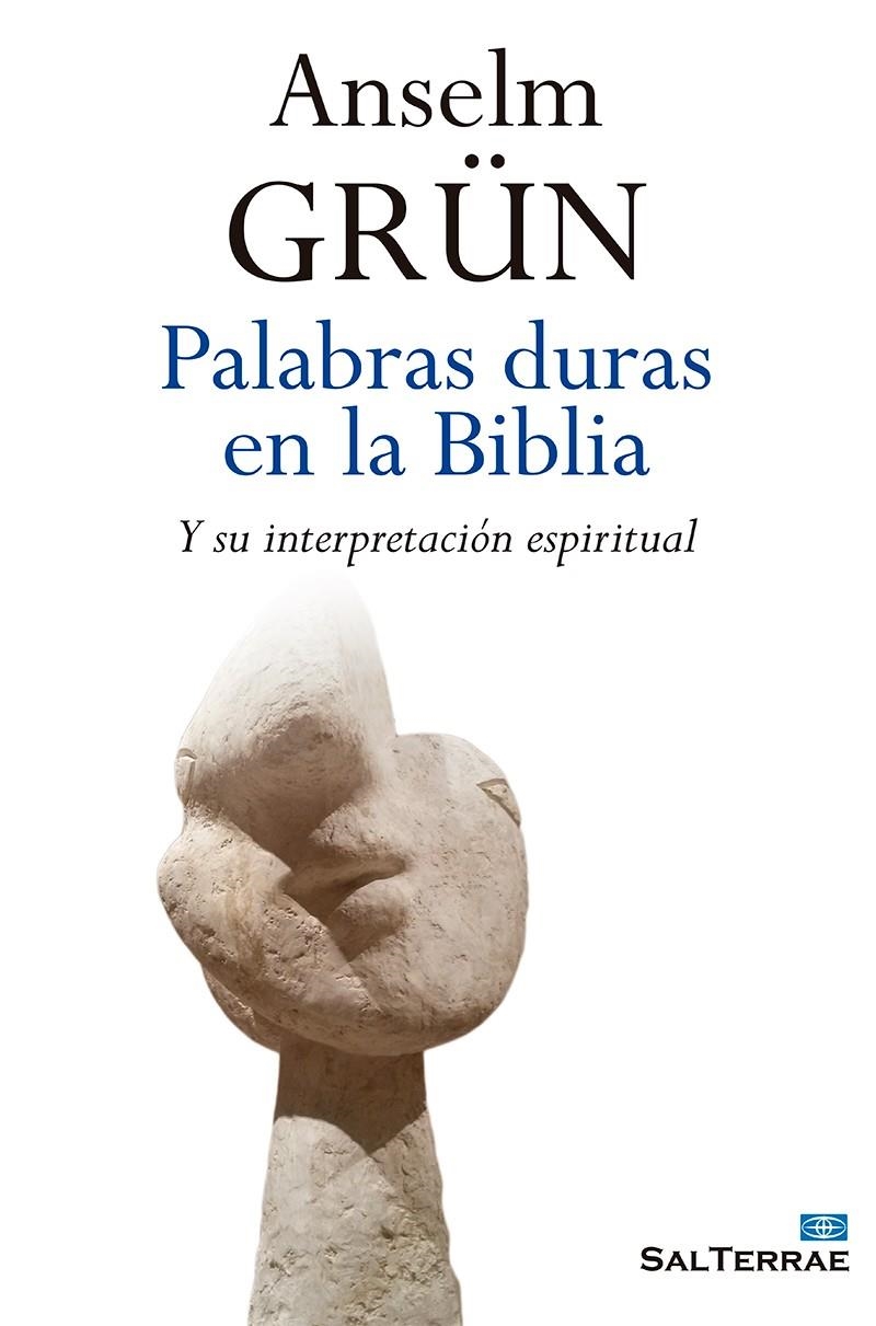 PALABRAS DURAS EN LA BIBLIA | 9788429325416 | GRÜN, ANSELM | Llibreria La Gralla | Librería online de Granollers