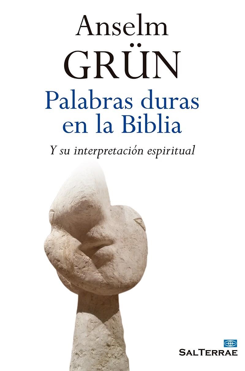 PALABRAS DURAS EN LA BIBLIA | 9788429325416 | GRÜN, ANSELM | Llibreria La Gralla | Llibreria online de Granollers