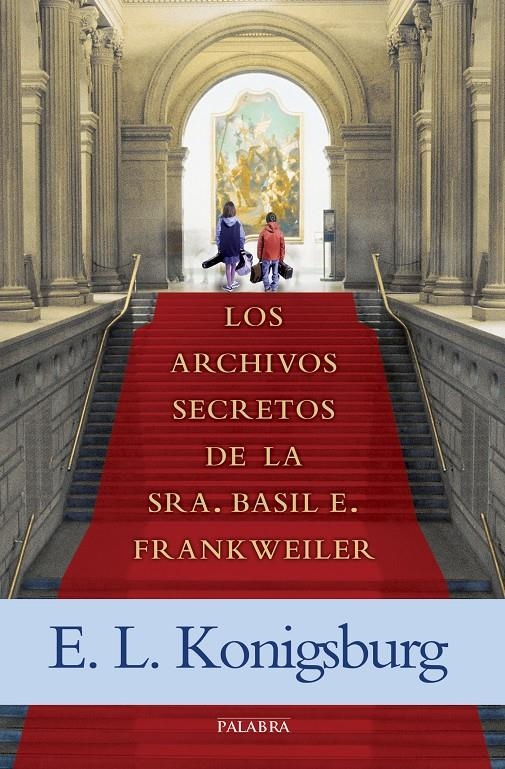 ARCHIVOS SECRETOS DE LA SRA. BASIL E. FRANKWEILER, LOS | 9788490613559 | KONIGSBURG, E. L. | Llibreria La Gralla | Llibreria online de Granollers