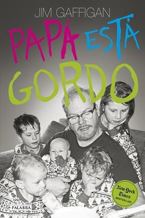 PAPÁ ESTÁ GORDO | 9788490613689 | GAFFIGAN, JIM | Llibreria La Gralla | Librería online de Granollers